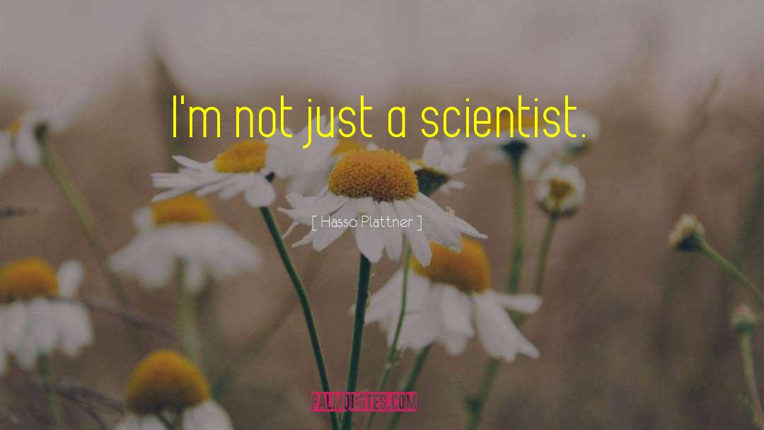 Pioneering Scientist quotes by Hasso Plattner