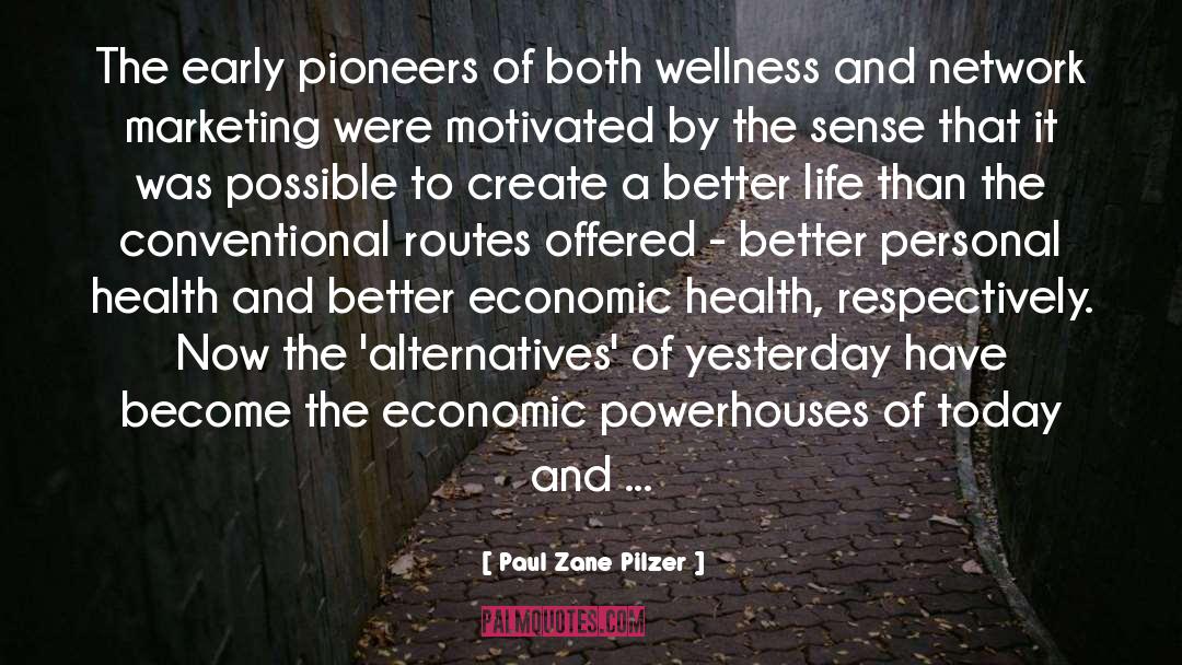 Pioneers quotes by Paul Zane Pilzer