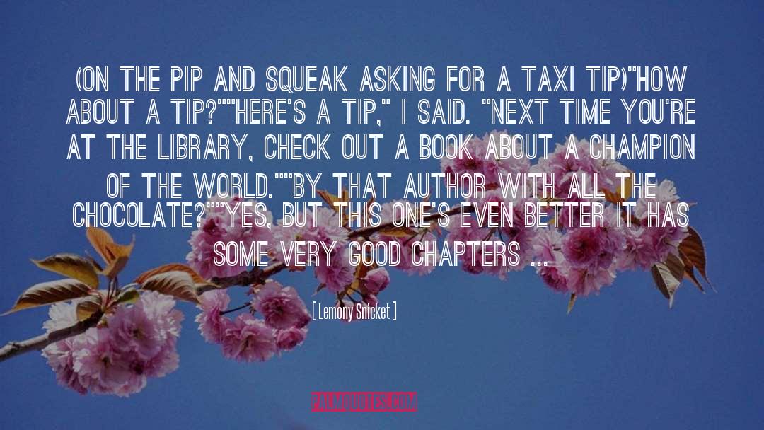 Pip quotes by Lemony Snicket