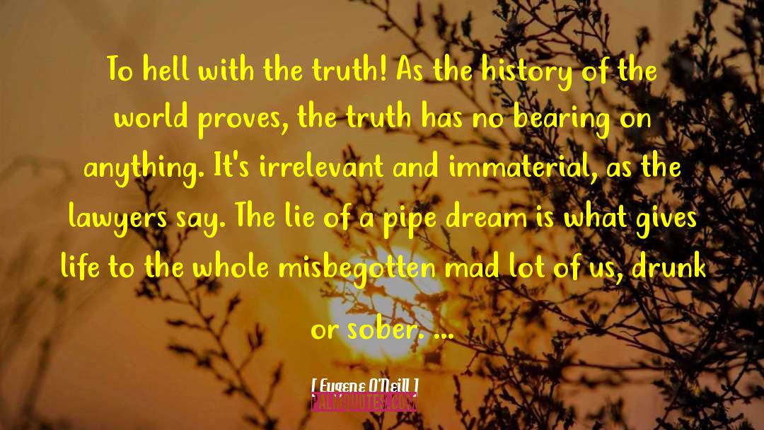 Pipe Dream quotes by Eugene O'Neill