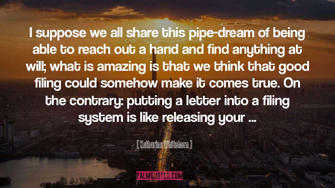 Pipe Dream quotes by Katharine Whitehorn