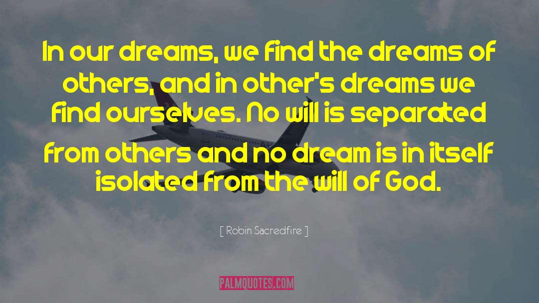 Pipe Dreams quotes by Robin Sacredfire
