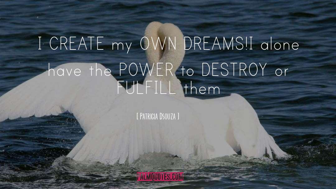 Pipe Dreams quotes by Patricia Dsouza