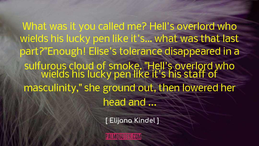 Pipe Smoke quotes by Elijana Kindel