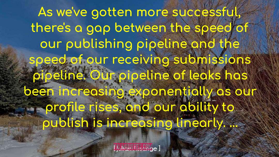 Pipeline quotes by Julian Assange