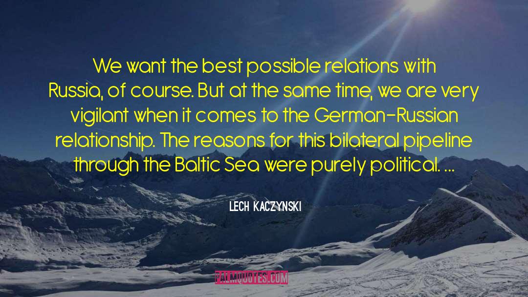 Pipeline quotes by Lech Kaczynski