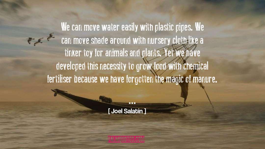 Pipes quotes by Joel Salatin