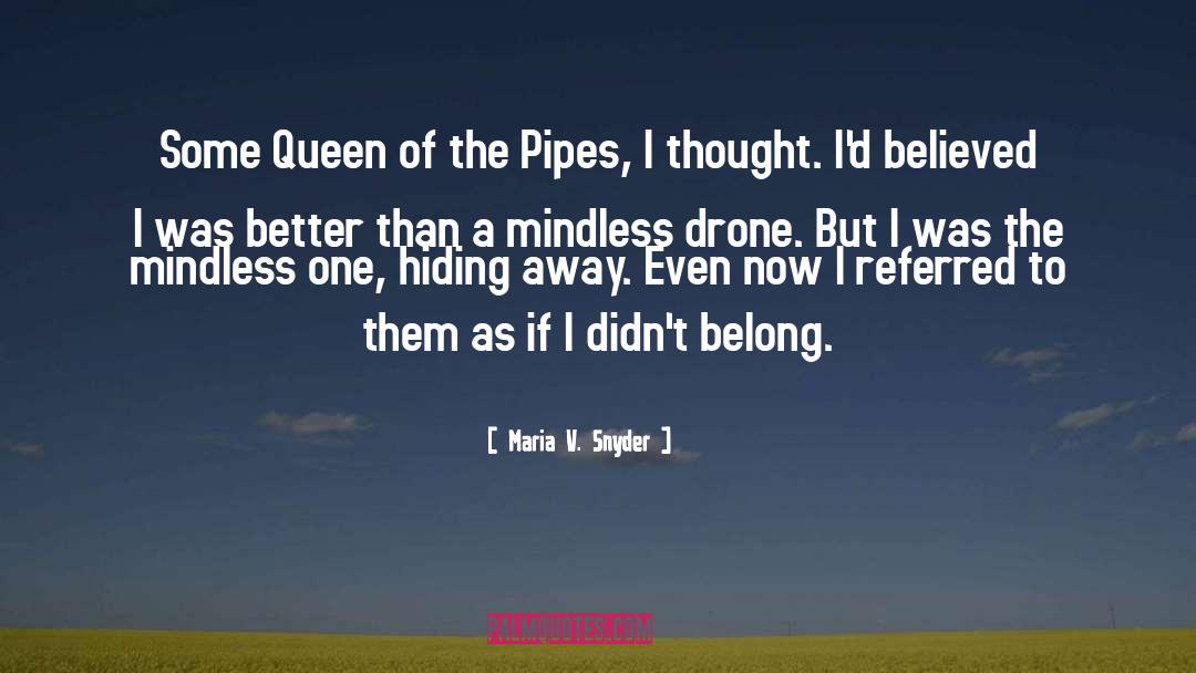 Pipes quotes by Maria V. Snyder