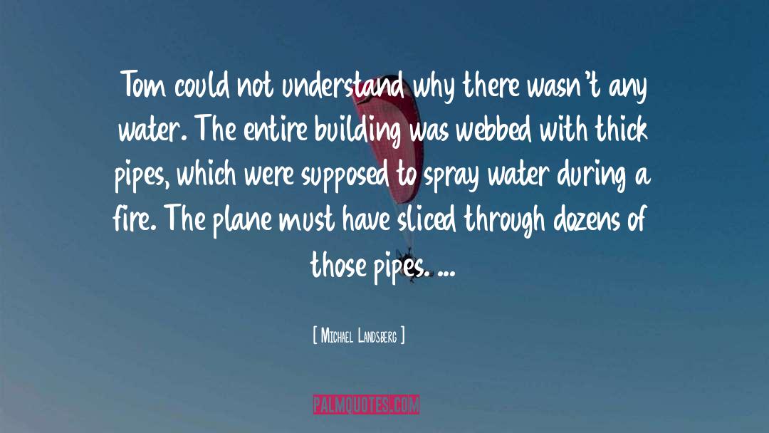 Pipes quotes by Michael Landsberg