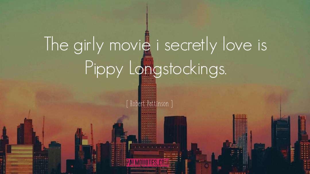 Pippy quotes by Robert Pattinson