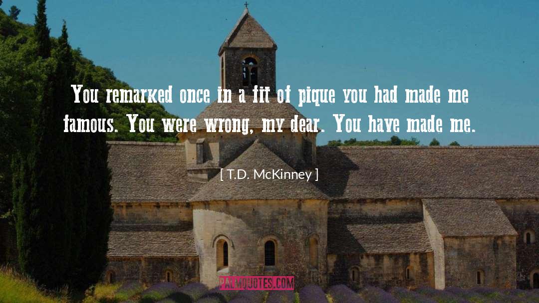 Pique quotes by T.D. McKinney