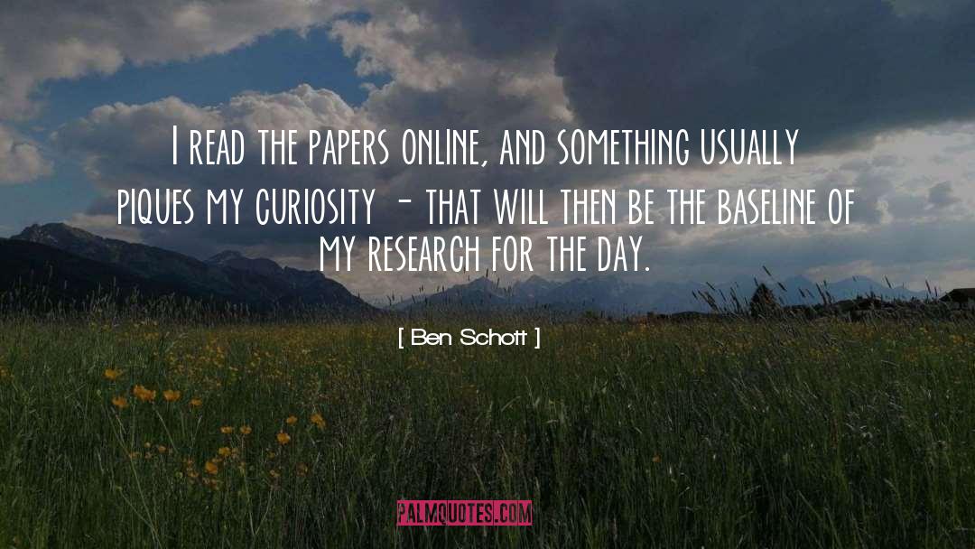 Piques My Curiosity quotes by Ben Schott
