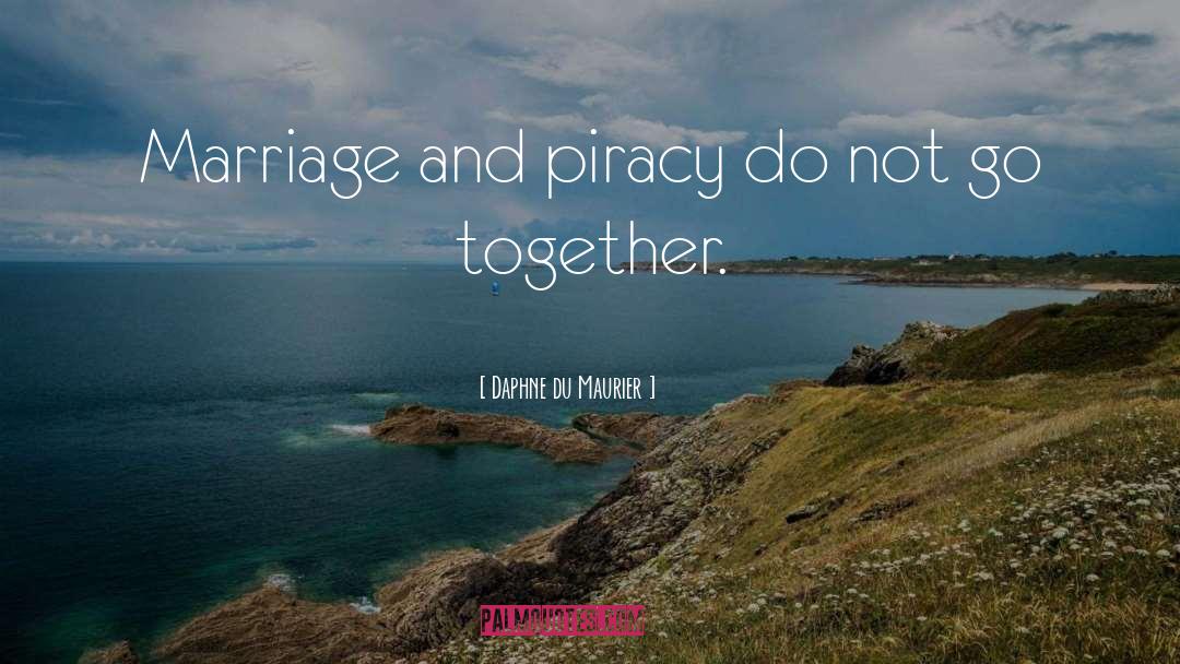 Piracy quotes by Daphne Du Maurier