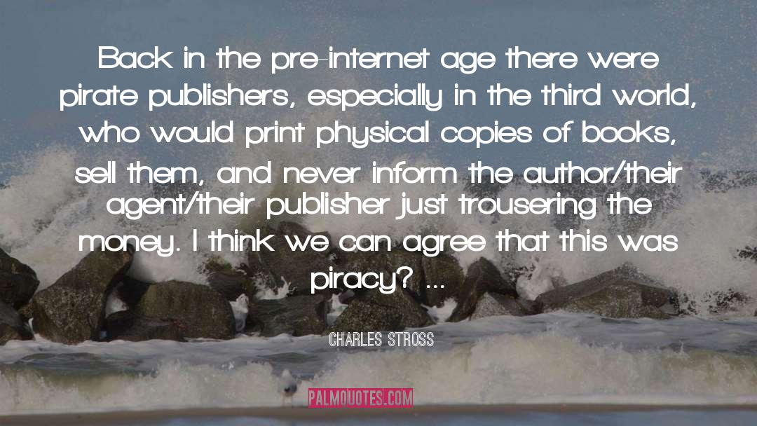 Piracy quotes by Charles Stross