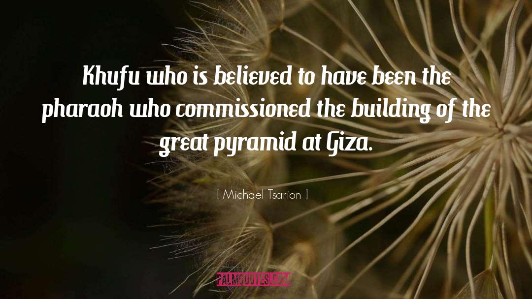 Piramidele Giza quotes by Michael Tsarion