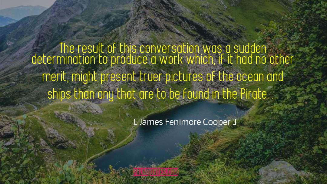 Pirate quotes by James Fenimore Cooper