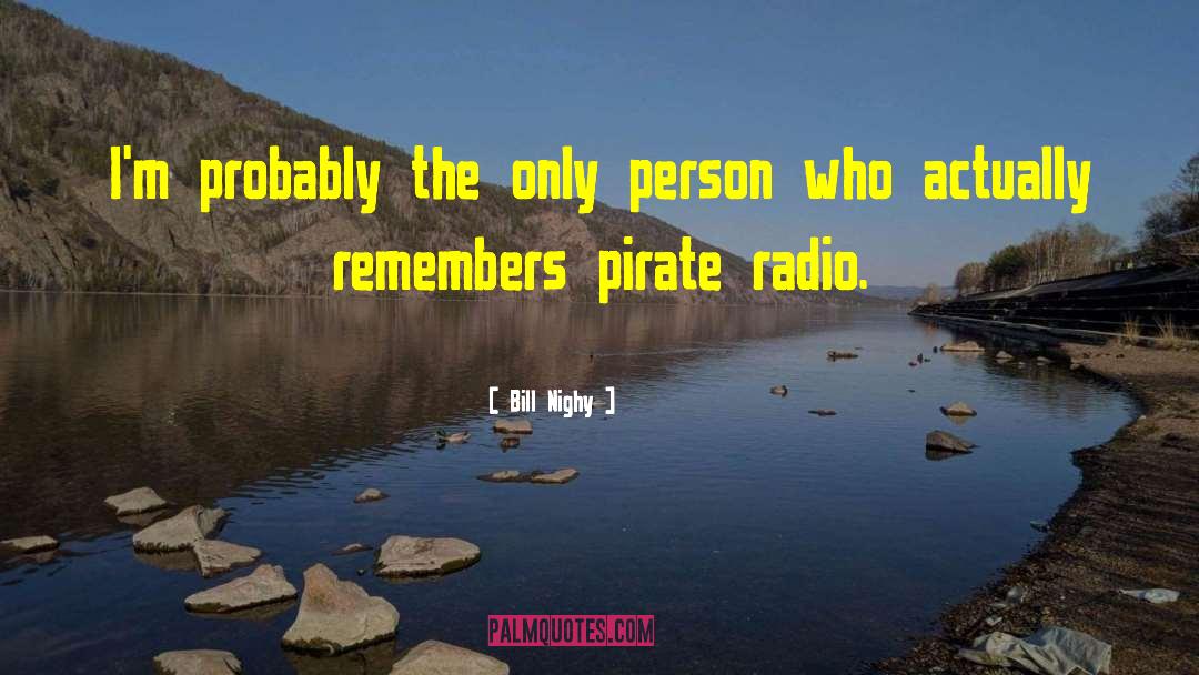 Pirate Radio quotes by Bill Nighy