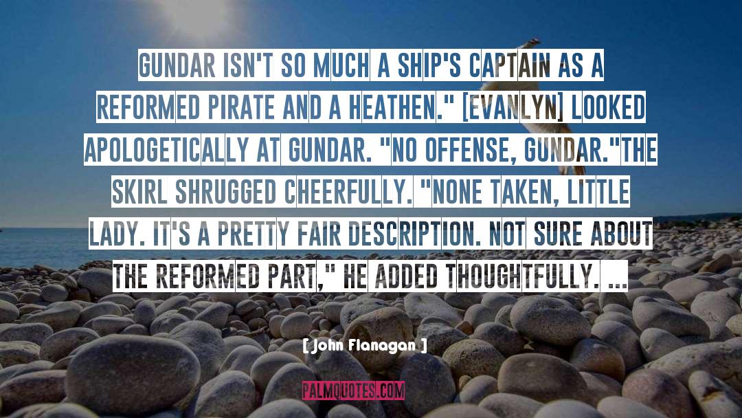 Pirate S Loot quotes by John Flanagan