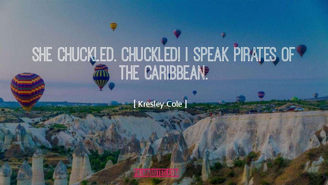 Pirates Of The Caribbean quotes by Kresley Cole