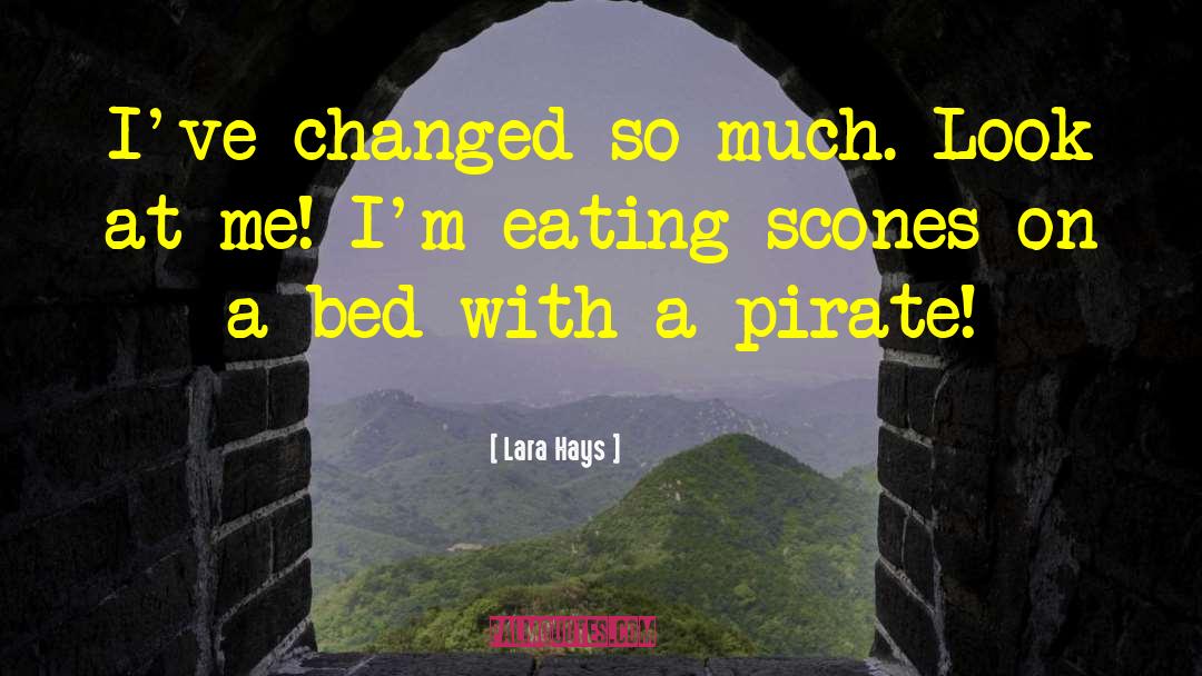 Pirates quotes by Lara Hays
