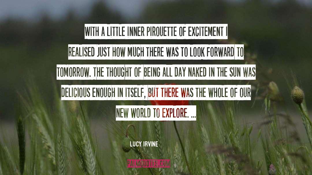 Pirouettes quotes by Lucy Irvine