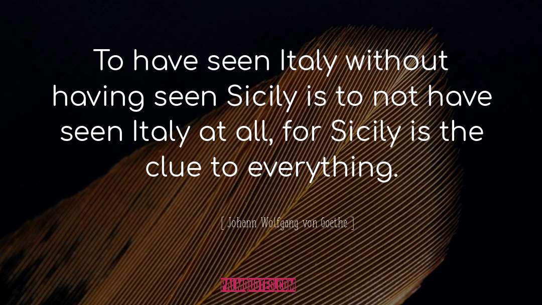 Pirrello Italy Vacation quotes by Johann Wolfgang Von Goethe
