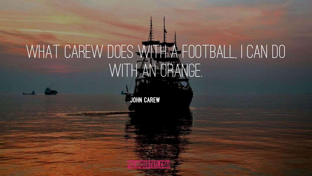 Piscetta Orange quotes by John Carew