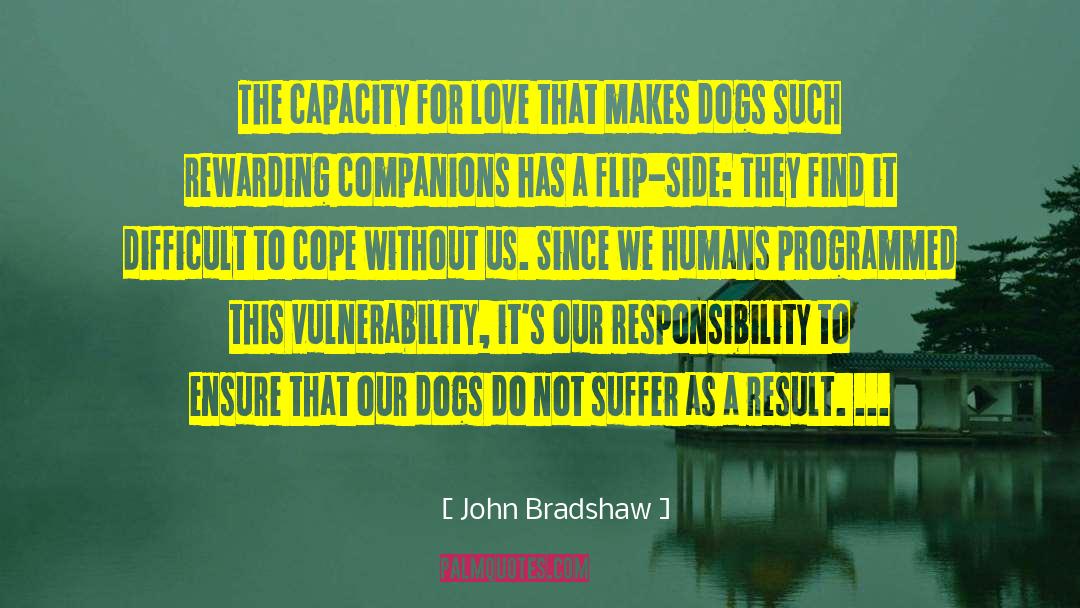 Pistachios And Dogs quotes by John Bradshaw