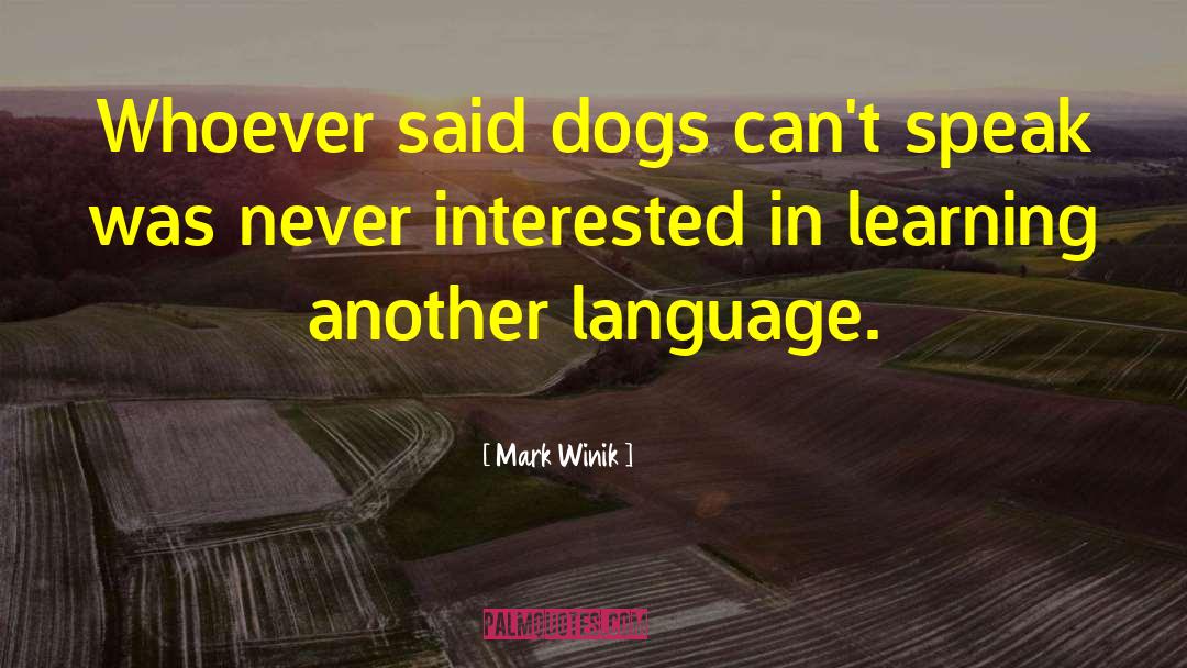 Pistachios And Dogs quotes by Mark Winik