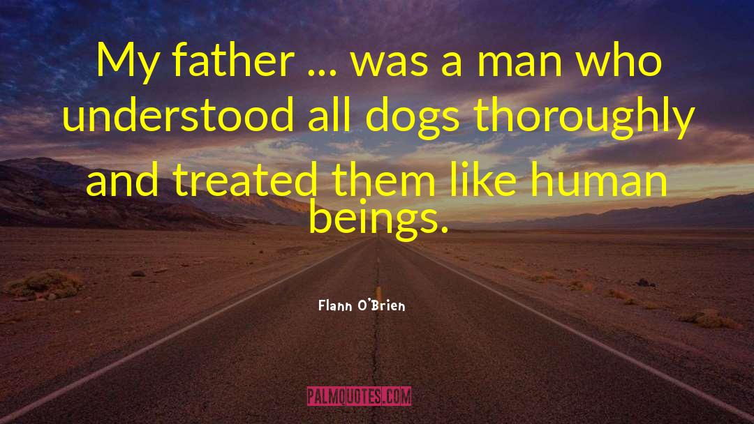 Pistachios And Dogs quotes by Flann O'Brien