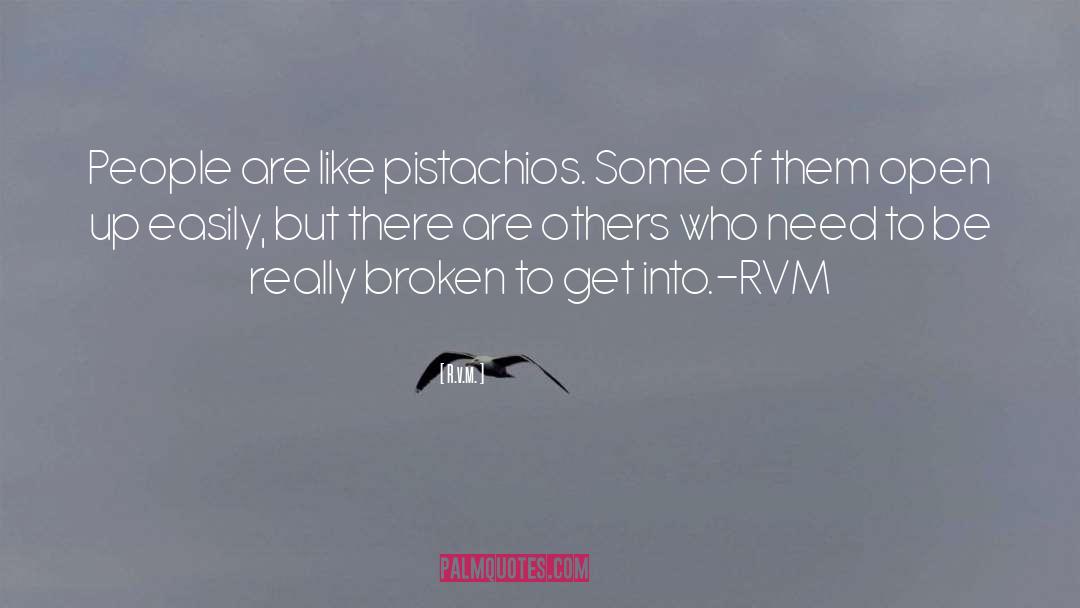 Pistachios quotes by R.v.m.