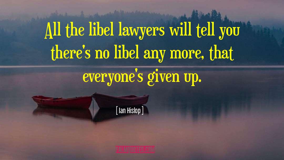 Pisted Lawyer quotes by Ian Hislop