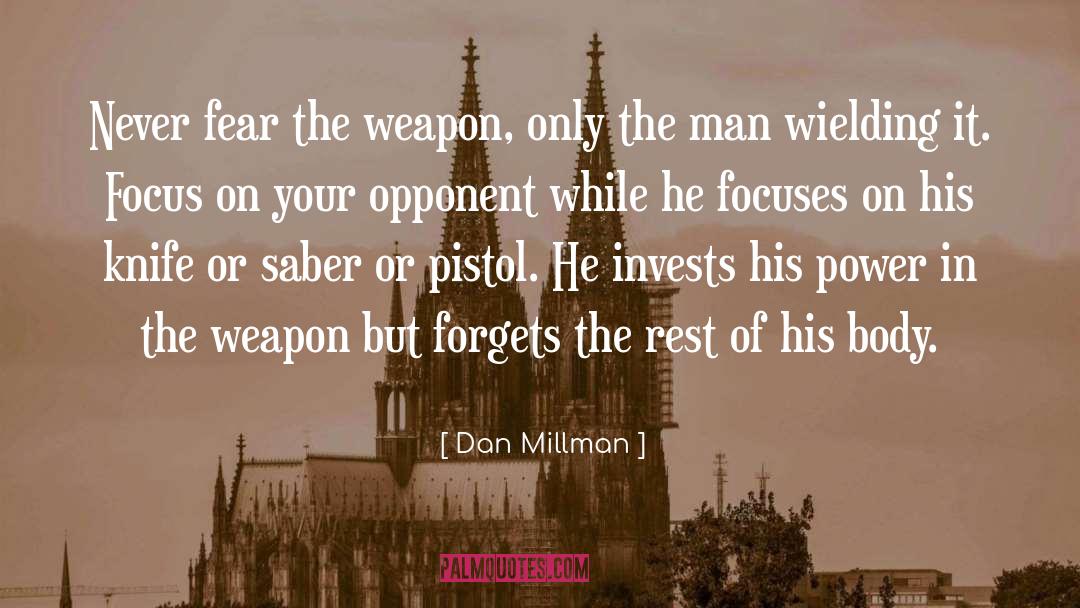 Pistol quotes by Dan Millman