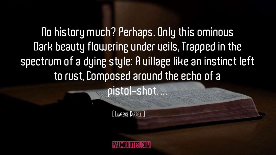 Pistol quotes by Lawrence Durrell