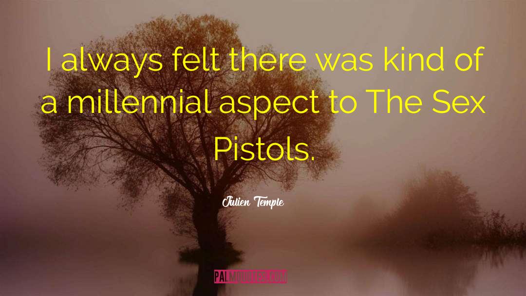 Pistols quotes by Julien Temple