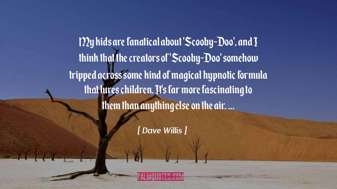 Pitbulls And Kids quotes by Dave Willis