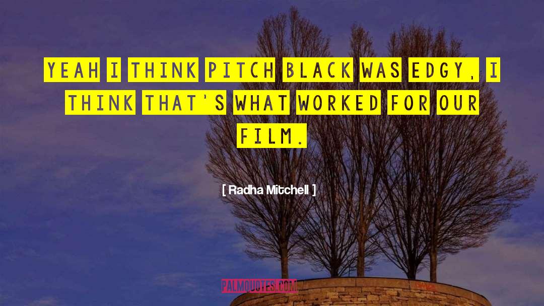 Pitch Black quotes by Radha Mitchell