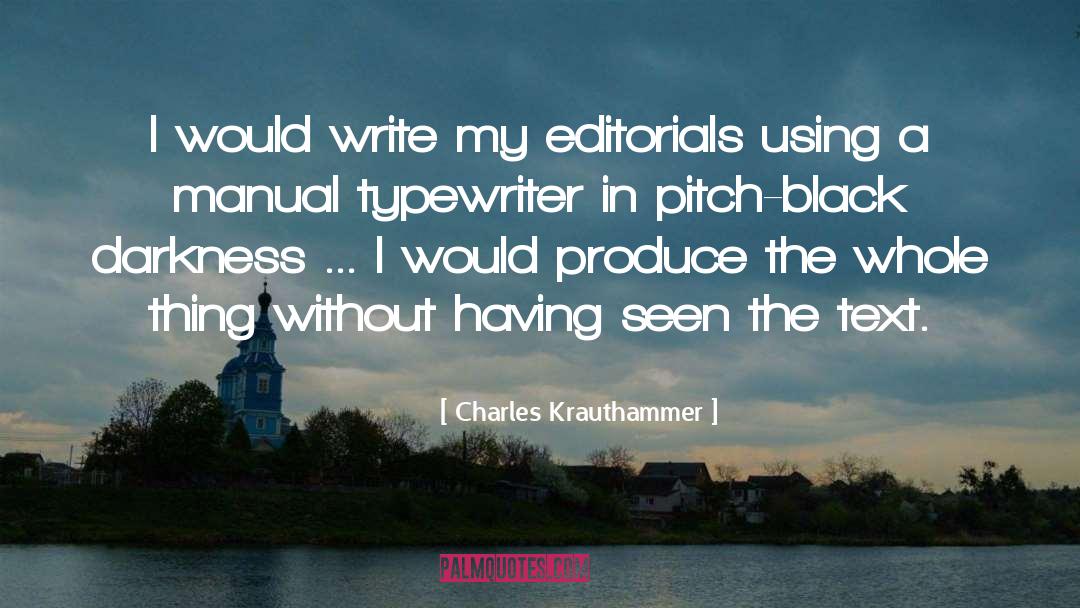Pitch Black quotes by Charles Krauthammer