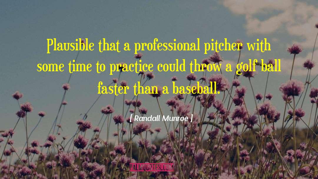 Pitcher quotes by Randall Munroe