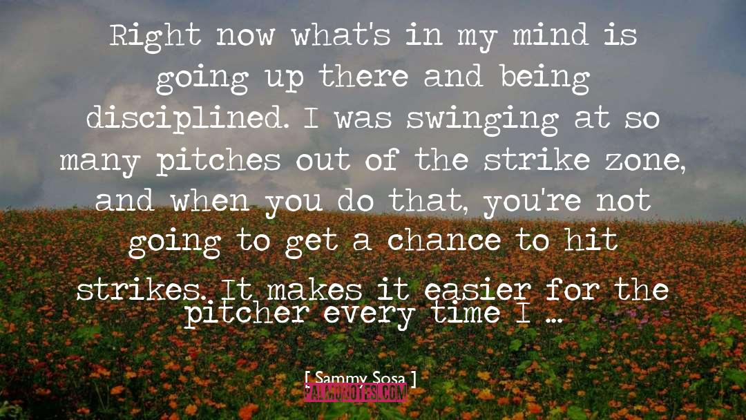 Pitcher quotes by Sammy Sosa