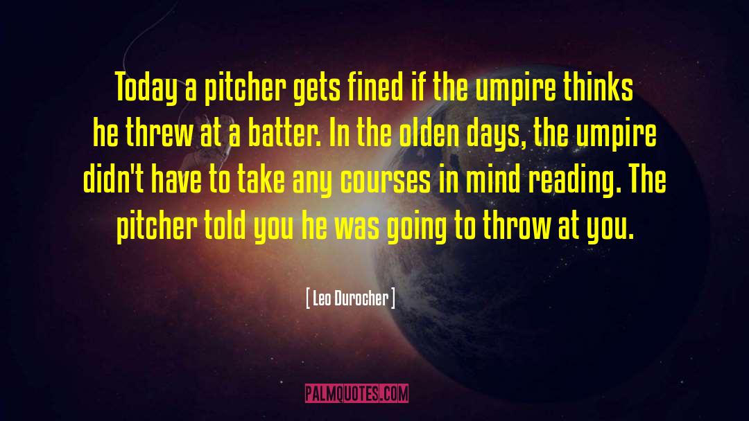 Pitcher quotes by Leo Durocher