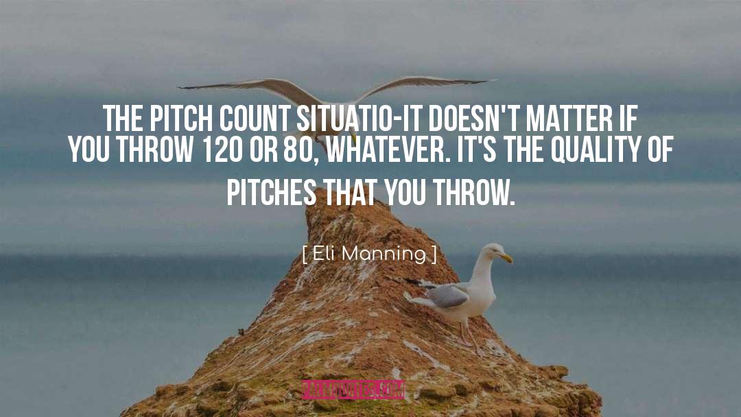 Pitches quotes by Eli Manning