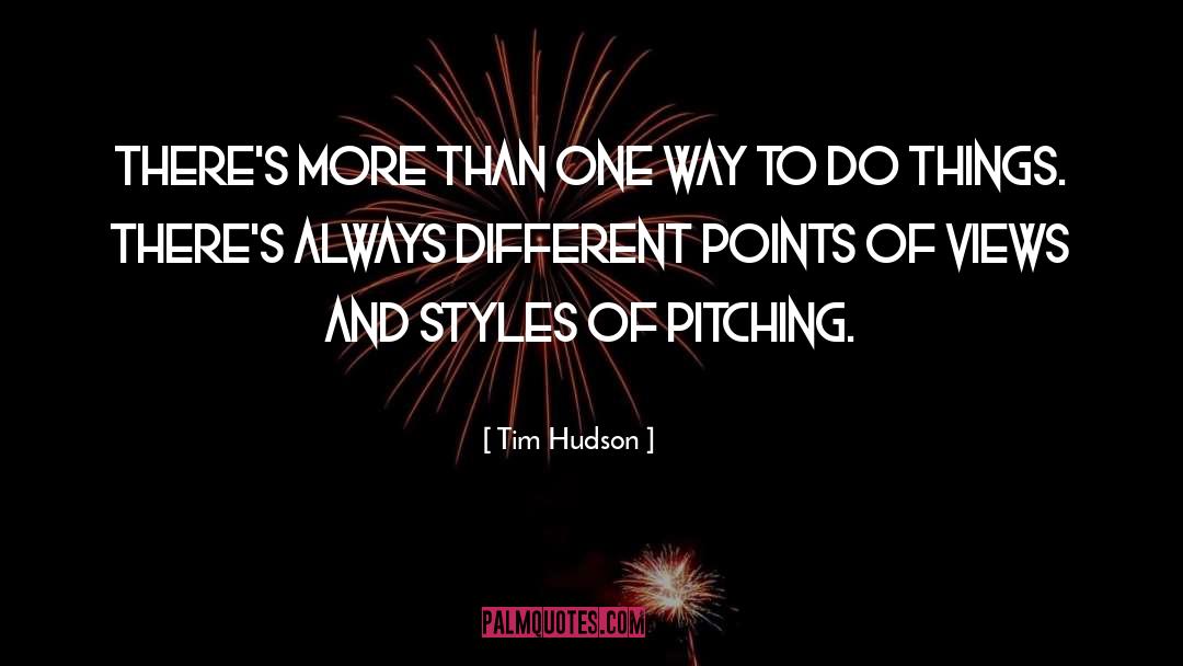 Pitching quotes by Tim Hudson
