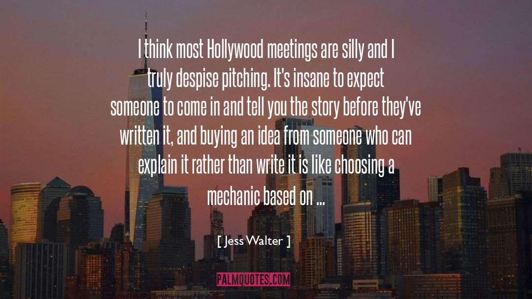 Pitching quotes by Jess Walter