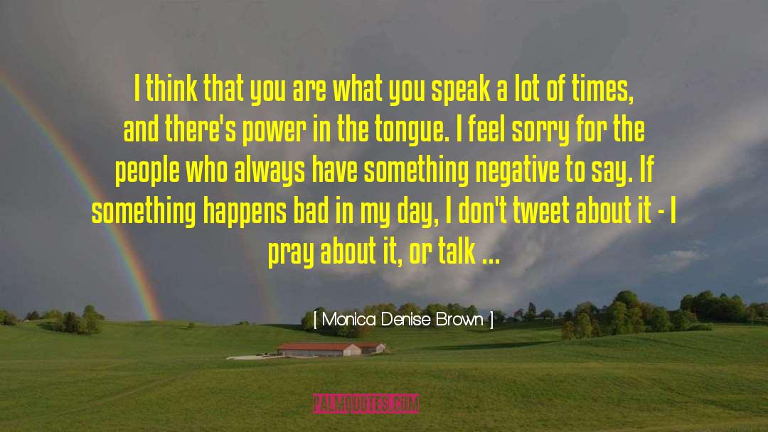 Pitfalls Of Bad Thinking quotes by Monica Denise Brown