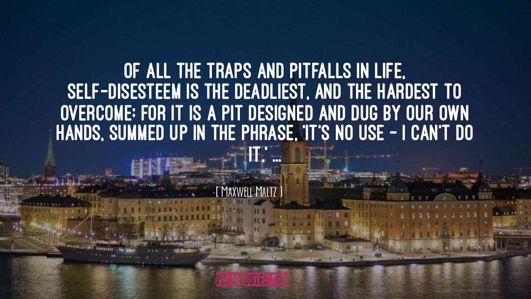 Pitfalls quotes by Maxwell Maltz