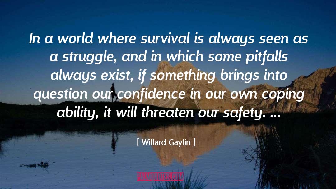Pitfalls quotes by Willard Gaylin