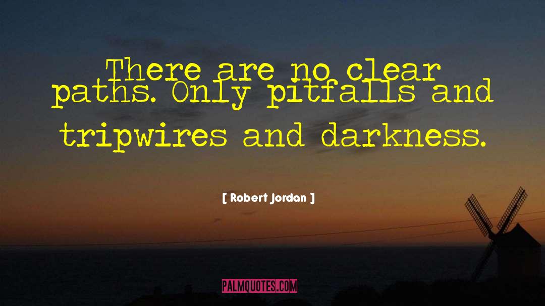 Pitfalls Synonym quotes by Robert Jordan