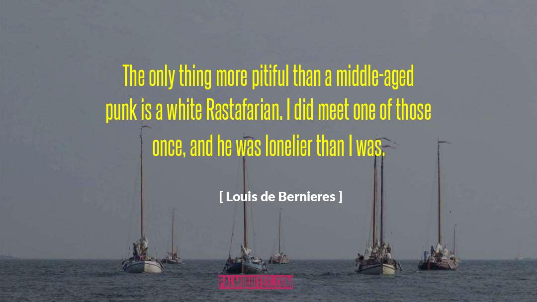 Pitiful quotes by Louis De Bernieres