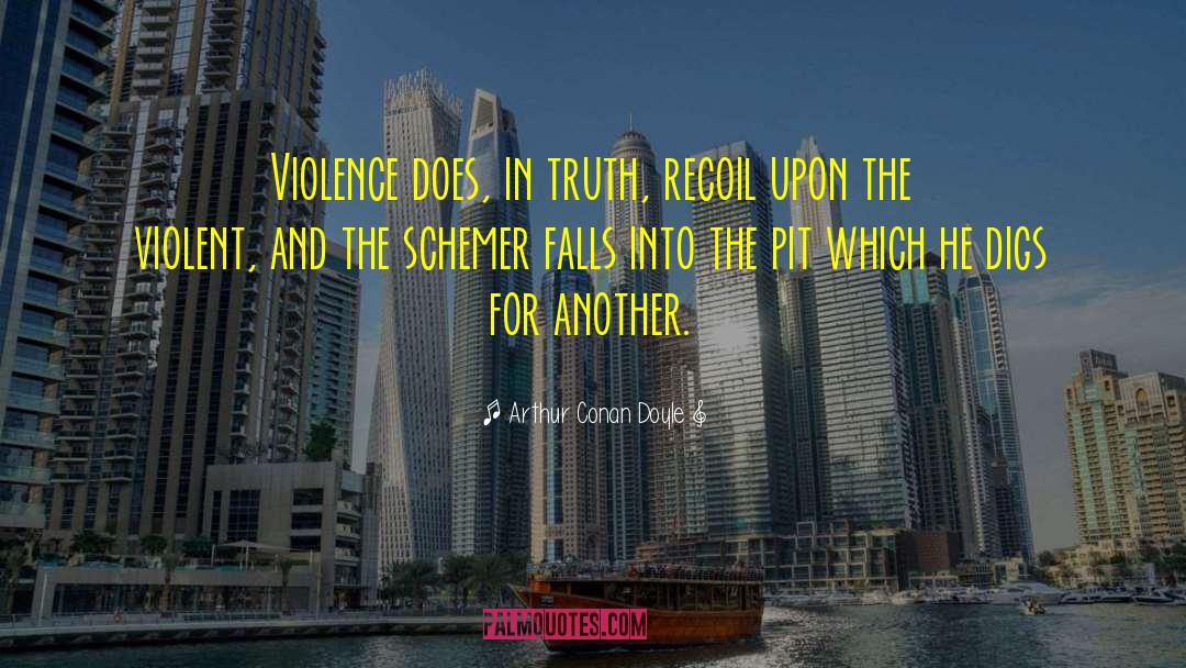 Pits quotes by Arthur Conan Doyle